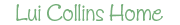 Lui Collins Home